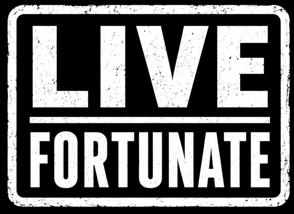 Live Fortunate